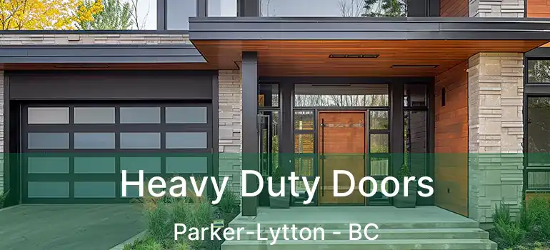  Heavy Duty Doors Parker-Lytton - BC