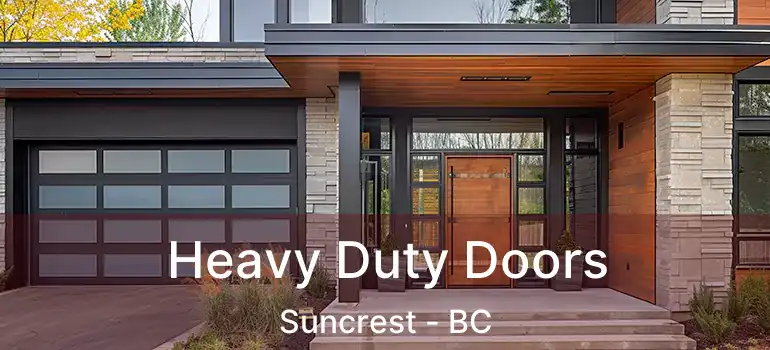  Heavy Duty Doors Suncrest - BC