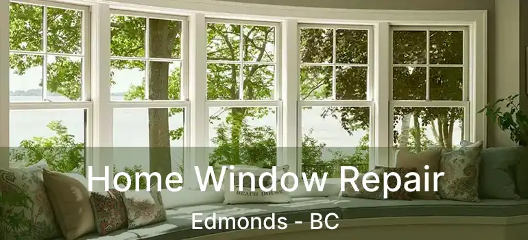  Home Window Repair Edmonds - BC
