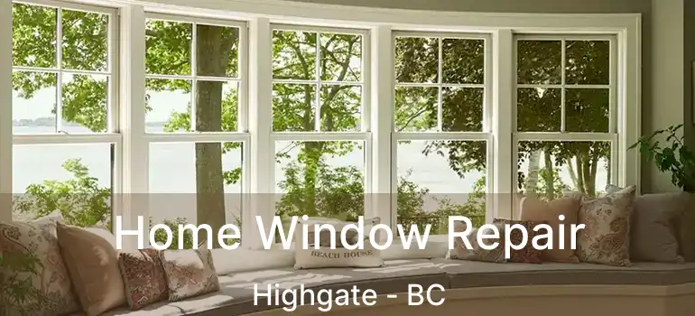  Home Window Repair Highgate - BC