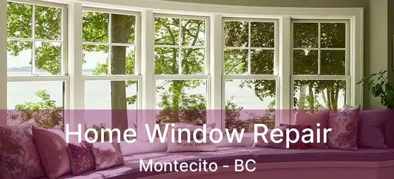  Home Window Repair Montecito - BC