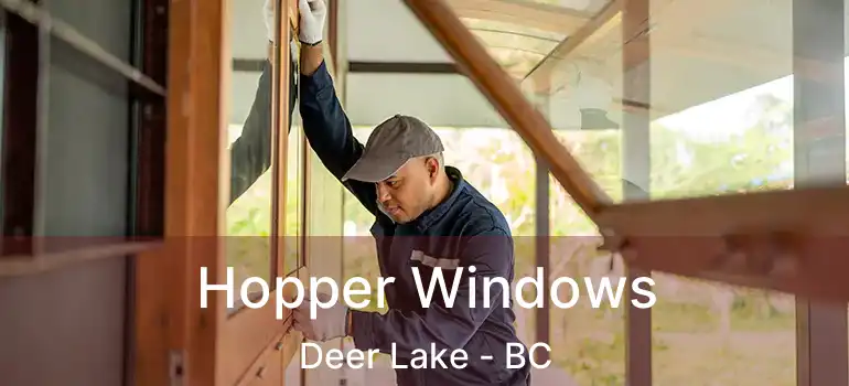  Hopper Windows Deer Lake - BC