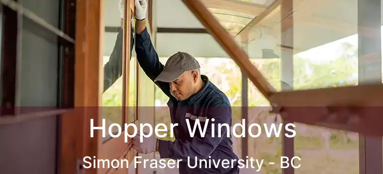  Hopper Windows Simon Fraser University - BC