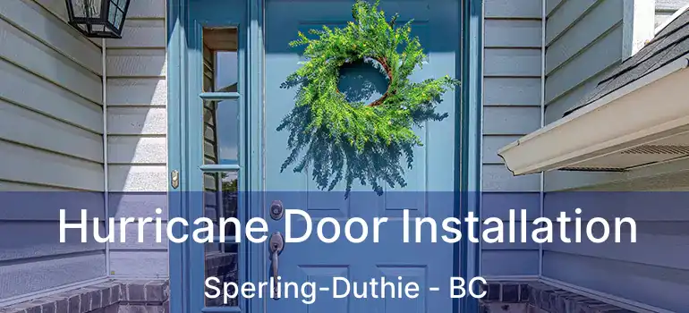  Hurricane Door Installation Sperling-Duthie - BC