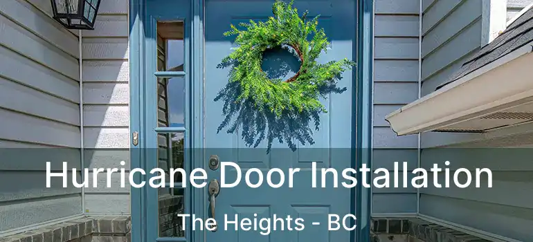  Hurricane Door Installation The Heights - BC