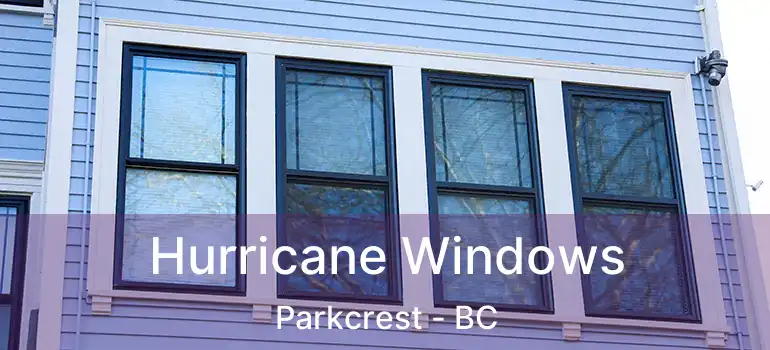  Hurricane Windows Parkcrest - BC