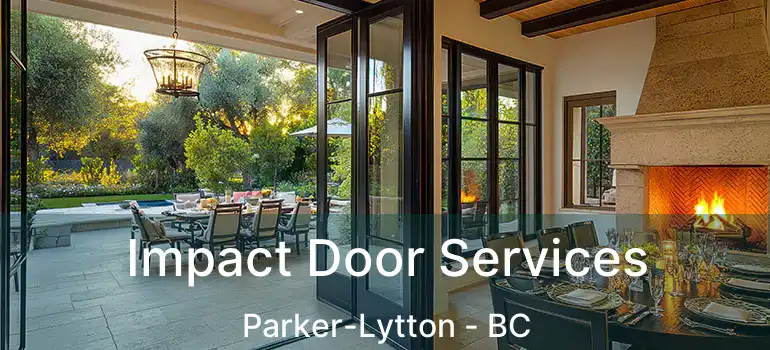  Impact Door Services Parker-Lytton - BC
