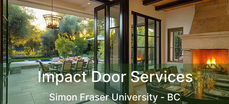  Impact Door Services Simon Fraser University - BC