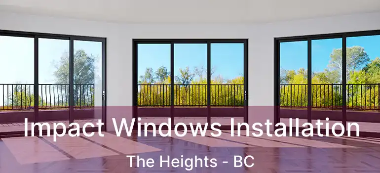  Impact Windows Installation The Heights - BC