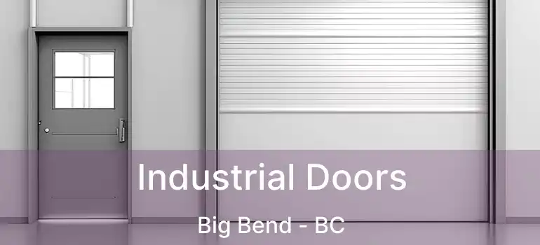  Industrial Doors Big Bend - BC