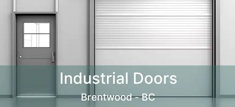  Industrial Doors Brentwood - BC