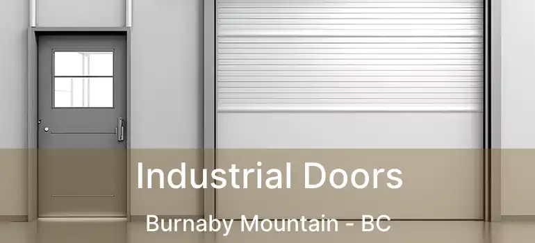 Industrial Doors Burnaby Mountain - BC