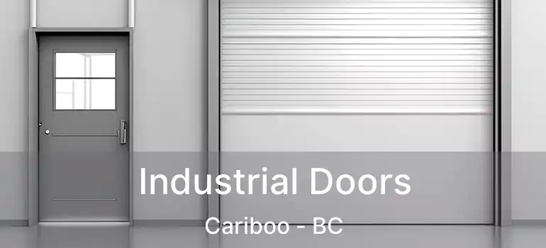  Industrial Doors Cariboo - BC
