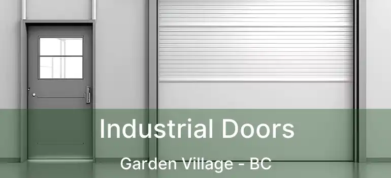  Industrial Doors Garden Village - BC