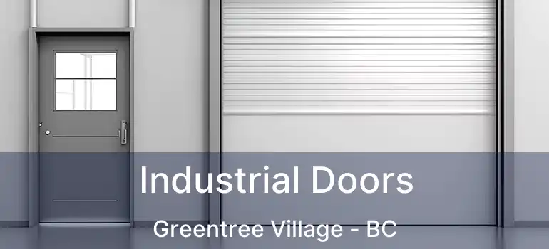  Industrial Doors Greentree Village - BC