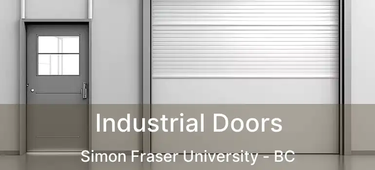  Industrial Doors Simon Fraser University - BC