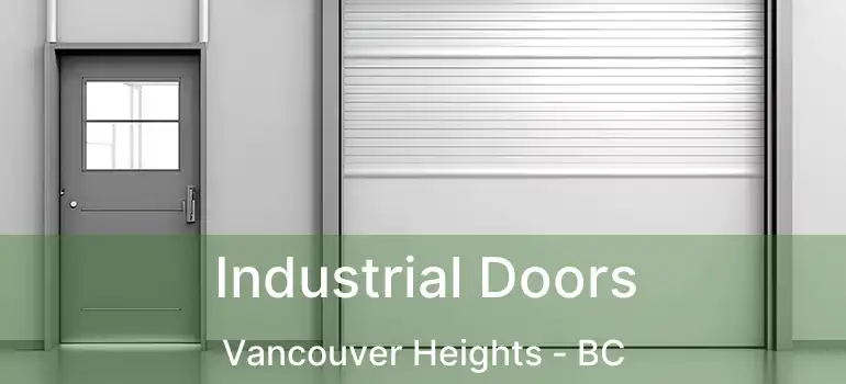  Industrial Doors Vancouver Heights - BC