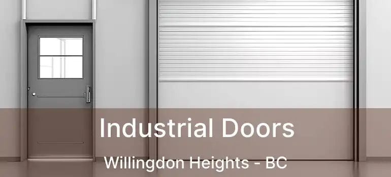  Industrial Doors Willingdon Heights - BC