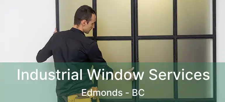  Industrial Window Services Edmonds - BC