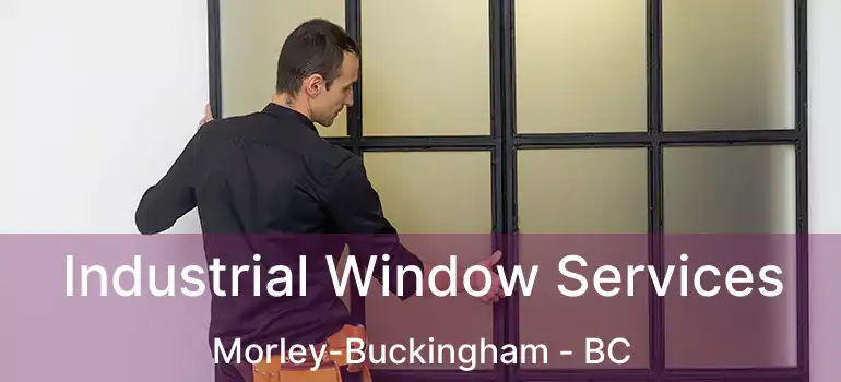  Industrial Window Services Morley-Buckingham - BC