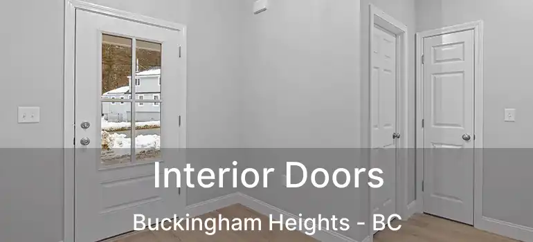  Interior Doors Buckingham Heights - BC