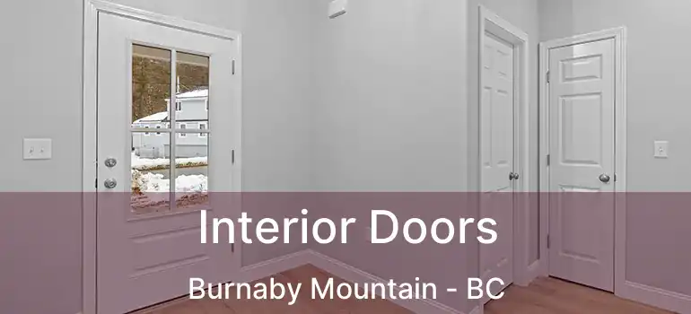  Interior Doors Burnaby Mountain - BC