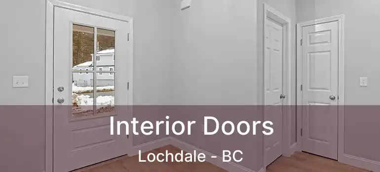  Interior Doors Lochdale - BC