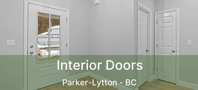  Interior Doors Parker-Lytton - BC