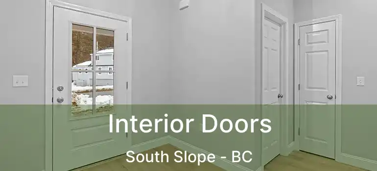  Interior Doors South Slope - BC