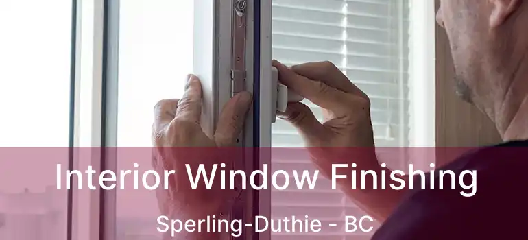  Interior Window Finishing Sperling-Duthie - BC