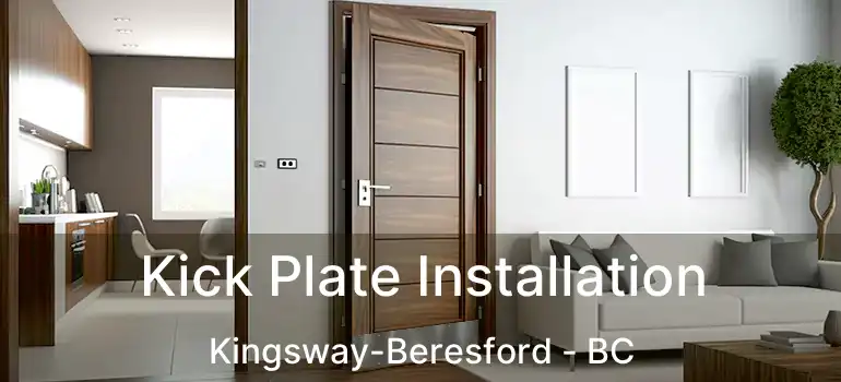  Kick Plate Installation Kingsway-Beresford - BC