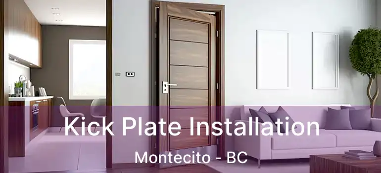  Kick Plate Installation Montecito - BC