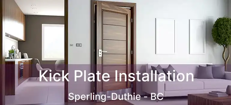  Kick Plate Installation Sperling-Duthie - BC