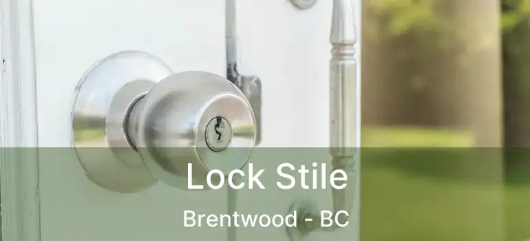  Lock Stile Brentwood - BC