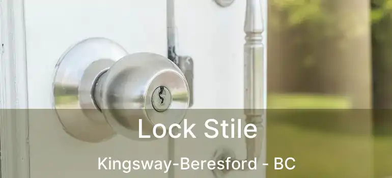  Lock Stile Kingsway-Beresford - BC