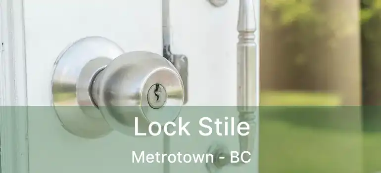  Lock Stile Metrotown - BC