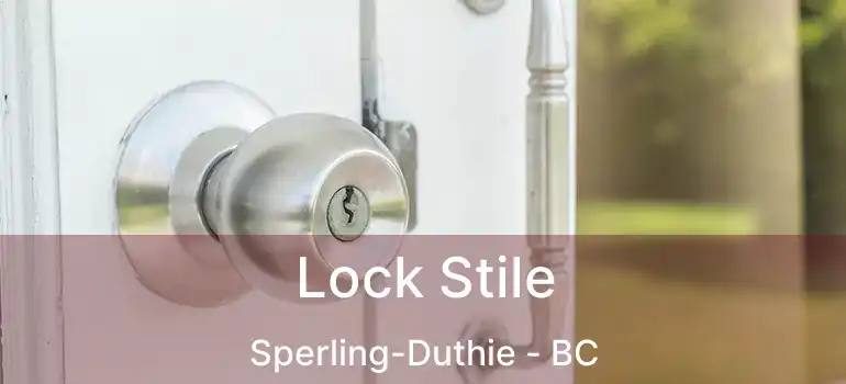  Lock Stile Sperling-Duthie - BC