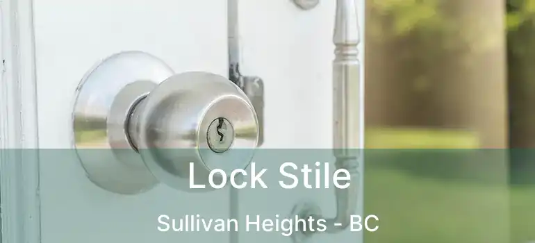  Lock Stile Sullivan Heights - BC