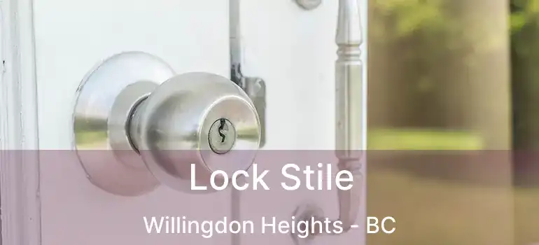  Lock Stile Willingdon Heights - BC