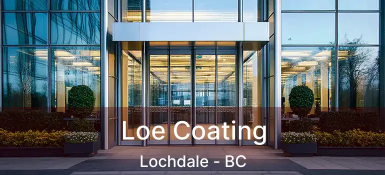  Loe Coating Lochdale - BC
