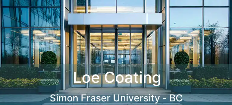  Loe Coating Simon Fraser University - BC