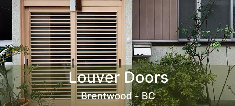  Louver Doors Brentwood - BC