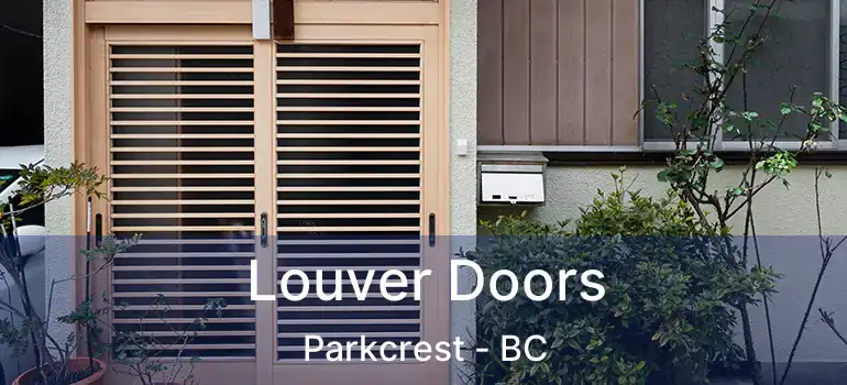  Louver Doors Parkcrest - BC