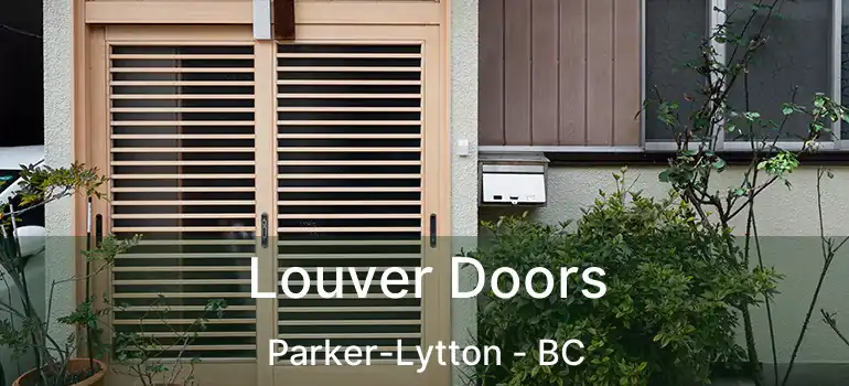  Louver Doors Parker-Lytton - BC