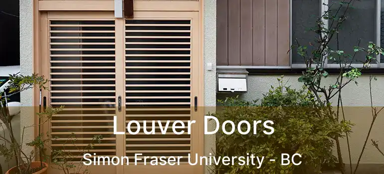  Louver Doors Simon Fraser University - BC