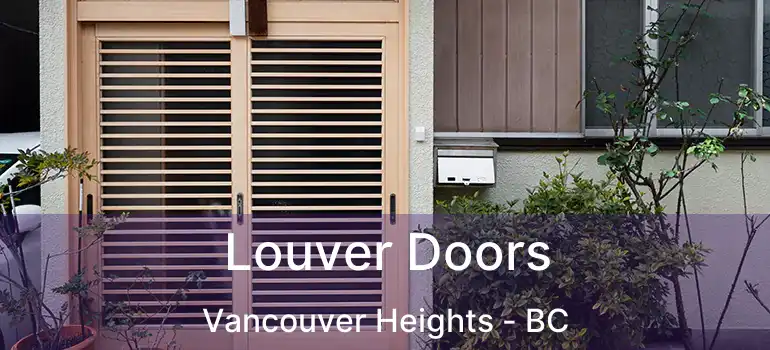  Louver Doors Vancouver Heights - BC