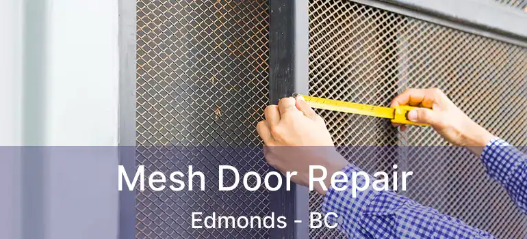  Mesh Door Repair Edmonds - BC