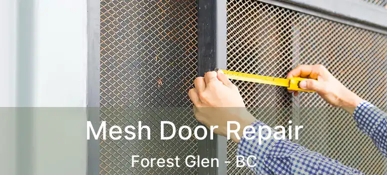  Mesh Door Repair Forest Glen - BC