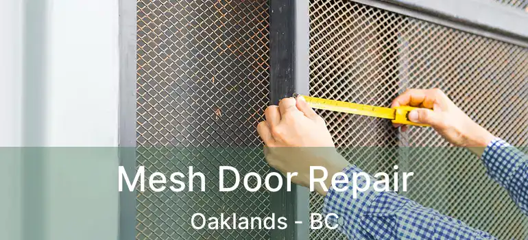  Mesh Door Repair Oaklands - BC