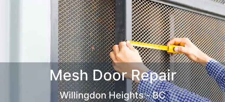  Mesh Door Repair Willingdon Heights - BC